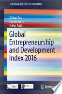 Global entrepreneurship and development index 2016 Zoltan Acs, László Szerb, Erkko Autio.