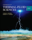Fundamentals of thermal-fluid sciences / Yunus A. Cengel, Robert H. Turner.