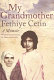 My grandmother : a memoir / Fethiye Çetin ; translated by Maureen Freely.