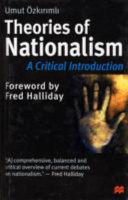 Theories of nationalism : a critical introduction / Umut Özkirimli ; foreword by Fred Halliday.