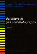 Detectors in gas chromatography / Jiří Ševčík ; translation, Karel Štulík.