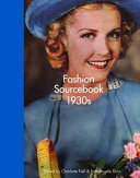 1930s fashion : the definitive sourcebook / edited by Charlotte Fiell & Emmanuelle Dirix.