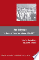 1968 in Europe a history of protest and activism, 1956-1977 / edited by Martin Klimke and Joachim Scharloth.
