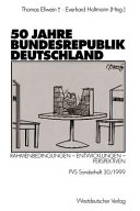 50 Jahre Bundesrepublik Deutschland : Rahmenbedingungen - Entwicklungen - Perspektiven / herausgegeben von Thomas Ellwein und Everhard Holtmann.