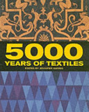 5000 years of textiles / edited by Jennifer Harris.