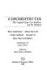 A Discredited tax : the capital gains tax problem and its solution / Bruce Sutherland ...(et el.). ; introduction by John Chown ; edited by Barry Bracewell-Milnes.