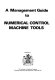 A Management guide to numerical control machine tools.