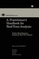 A Practitioner's handbook for real-time analysis : guide to rate monotonic analysis for real-time systems / Mark H. Klein ... (et al.).