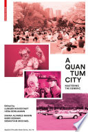 A Quantum City : Mastering the Generic / edited by Ludger Hovestadt, Vera Bühlmann.