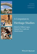 A companion to heritage studies edited by William Logan, Máiréad Nic Craith and Ullrich Kockel.