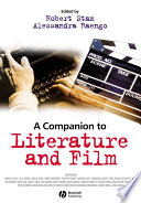 A companion to literature and film / edited by Robert Stam, Alessandra Raengo.