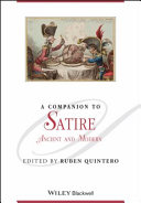 A companion to satire : ancient and modern / edited by Ruben Quintero.
