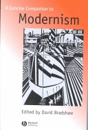 A concise companion to modernism / edited by David Bradshaw.
