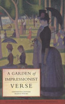 A garden of impressionist verse : nineteenth-century French poetry / edited by Michael Brunstrom.