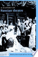 A history of Russian theatre / edited by Robert Leach and Victor Borovsky ; associate editor Andy Davies.