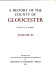 A history of the county of Gloucester edited by N.M. Herbert.