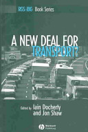 A new deal for transport? : the UK's struggle with the sustainable transport agenda / edited by Iain Docherty, Jon Shaw.