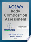 ACSM's body composition assessment / American College of Sports Medicine ; Timothy G. Lohman, Laurie A. Milliken, editors.