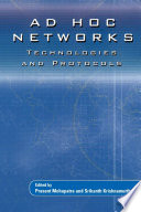 Ad HOC networks technologies and protocols / edited by Prasant Mohapatra, Srikanth Krishnamurthy.