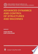 Advanced dynamics and control of structures and machines / edited by Hans Irschik, Kurt Schlacher.