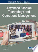 Advanced fashion technology and operations management / Alessandra Vecchi, editor.