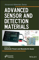 Advanced sensor and detection materials / edited by Ashutosh Tiwari and Mustafa M. Demir.