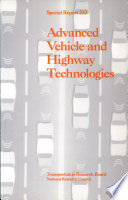 Advanced vehicle and highway technologies / [Committee for the Study to Assess Advanced Vehicle and Highway Technologies].