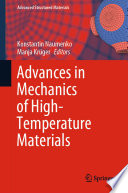 Advances in Mechanics of High-Temperature Materials edited by Konstantin Naumenko, Manja Krï¿½ger.