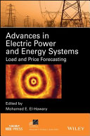 Advances in electric power and energy systems load and price forecasting / edited by Mohamed E. El-Hawary.