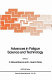 Advances in fatigue science and technology / edited by C. Moura Branco and L. Guerra Rosa..