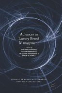 Advances in luxury brand management / Jean-Noël Kapferer, Joachim Kernstock, Tim Oliver Brexendorf, Shaun M. Powell, editors.