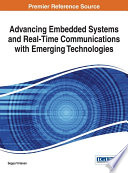 Advancing embedded systems and real-time communications with emerging technologies / Seppo Virtanen, editor.