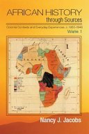 African history through sources / [compiled by] Nancy J. Jacobs, Brown University, Rhode Island.