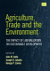 Agriculture, trade, and the environment : the impact of liberalization on sustainable development / edited by John M. Antle, Joseph N. Lekakis, George P. Zanias.