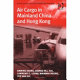 Air cargo in mainland China and Hong Kong / Anming Zhang ... [et al.].