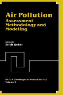 Air pollution : assessment methodology and modeling / edited by Erich Weber.