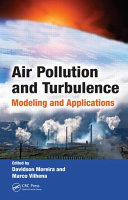 Air pollution and turbulence : modeling and applications / edited by Davidson Moreira and Marco Vilhena.