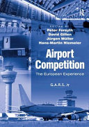 Airport competition : the European experience / edited by Peter Forsyth ... [et al.].