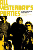 All yesterdays' parties : the Velvet Underground in print : 1966-1971 / edited by Clinton Heylin.