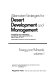 Alternative strategies for desert development and management : proceedings of an International Conference held in Sacramento, CA, May 31-June 10, 1977, United Nations Institute for Training and Research