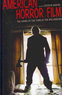 American horror film : the genre at the turn of the millennium / edited by Steffen Hantke.