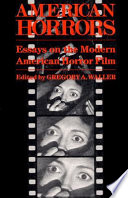 American horrors : essays on the modern American horror film / edited by Gregory A. Waller.