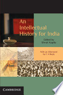 An intellectual history for India : B.G. Tilak, Syed Ahmed Khan, Aurobindo Ghose / edited by Shruti Kapila ; with an afterword by C.A. Bayly.