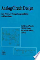 Analog circuit design : low-power low-voltage, integrated filters, and smart power / edited by Rudy J. van de Plassche, Willy M.C. Sansen and Johan H. Huijsing.