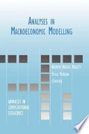 Analyses in macroeconomic modelling / edited by Andrew Hughes Hallett and Peter McAdam.