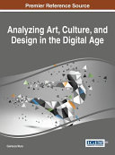 Analyzing art, culture, and design in the digital age / Gianluca Mura, editor.