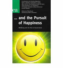 And the pursuit of happiness : wellbeing and the role of government / edited by Philip Booth.