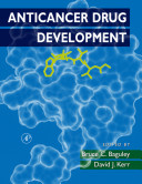 Anticancer drug development / edited by Bruce C. Baguley, David J. Kerr.