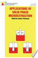 Applications of solid phase microextraction / edited by J. Pawliszyn.