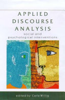 Applied discourse analysis : social and psychological interventions / edited by Carla Willig.